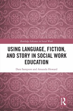 Cover Using Language, Fiction, and Story in Social Work Education (eBook, ePUB)