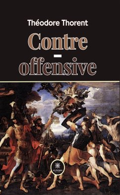 Contre-offensive (eBook, ePUB) - Thorent, Théodore