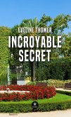 Incroyable secret (eBook, ePUB)