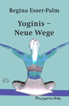 Yoginis (eBook, ePUB) - Esser-Palm, Regina