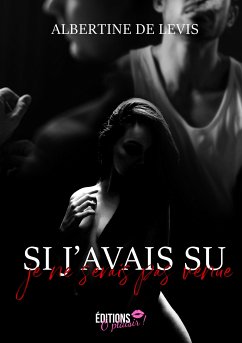 Si j'avais su je ne serais pas venue (eBook, ePUB) - De Levis, Albertine