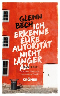 Ich erkenne eure Autorität nicht länger an (eBook, ePUB) - Bech, Glenn