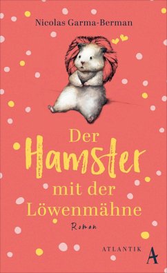 Der Hamster mit der Löwenmähne (eBook, ePUB) - Garma-Berman, Nicolas