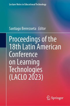 Proceedings of the 18th Latin American Conference on Learning Technologies (LACLO 2023) (eBook, PDF)