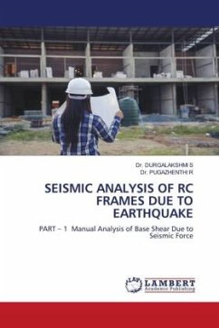 SEISMIC ANALYSIS OF RC FRAMES DUE TO EARTHQUAKE - S, Dr. DURGALAKSHMI;R, Dr. PUGAZHENTHI