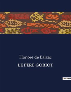 LE PÈRE GORIOT - de Balzac, Honoré