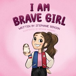 I AM BRAVE GIRL - Benson, Stephanie