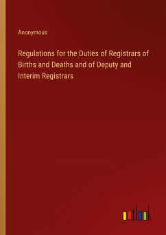 Regulations for the Duties of Registrars of Births and Deaths and of Deputy and Interim Registrars
