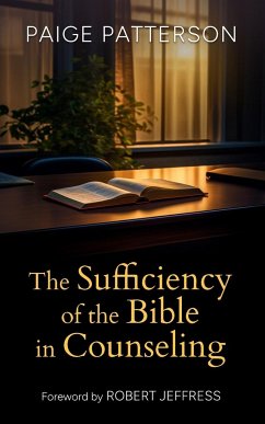 The Sufficiency of the Bible in Counseling - Patterson, Paige