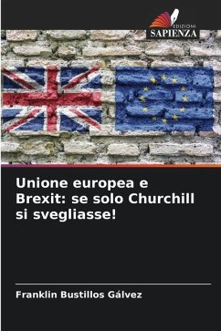 Unione europea e Brexit: se solo Churchill si svegliasse! - Bustillos Gálvez, Franklin