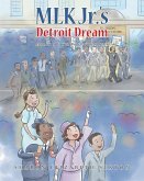 MLK Jr.'s Detroit Dream Memoir of a Civil Rights Foot Solider