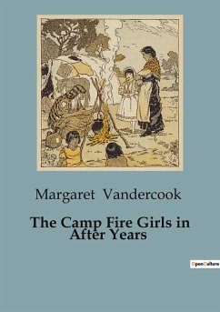 The Camp Fire Girls in After Years - Vandercook, Margaret