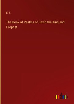 The Book of Psalms of David the King and Prophet