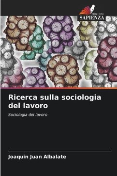 Ricerca sulla sociologia del lavoro - Juan Albalate, Joaquín