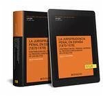 La jurisprudencia penal en España (18701978) (Papel + e-book): Contribución del Tribunal Supremo al proceso configurador de los delitos