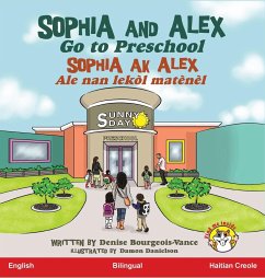 Sophia and Alex Go to Preschool - Bourgeois-Vance, Denise