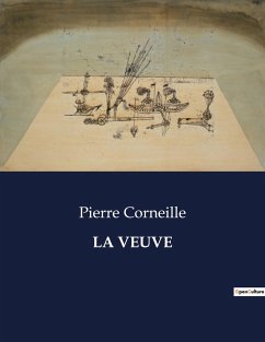 LA VEUVE - Corneille, Pierre