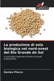 La produzione di soia biologica nel nord-ovest del Rio Grande do Sul