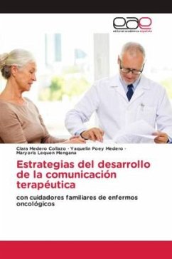 Estrategias del desarrollo de la comunicación terapéutica - Medero Collazo, Clara;Poey Medero, Yaquelin;Lequen Mengana, Maryoris