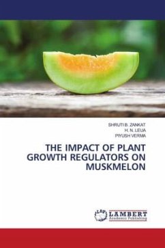 THE IMPACT OF PLANT GROWTH REGULATORS ON MUSKMELON