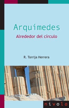 Arquímedes : alrededor del círculo - Torija Herrera, Rosalina