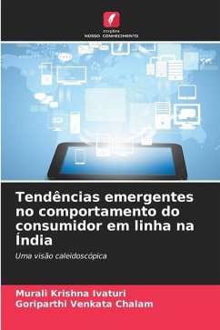 Tendências emergentes no comportamento do consumidor em linha na Índia - Ivaturi, Murali Krishna;Chalam, Goriparthi Venkata