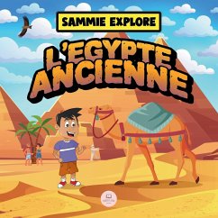 Sammie Explore l'Égypte Ancienne - John, Samuel