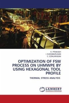 OPTIMIZATION OF FSW PROCESS ON UHMWPE BY USING HEXAGONAL TOOL PROFILE