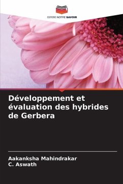 Développement et évaluation des hybrides de Gerbera - Mahindrakar, Aakanksha;Aswath, C.