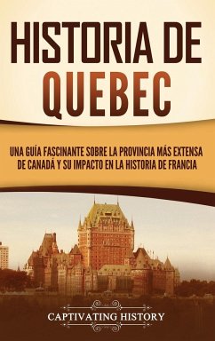 Historia de Quebec - History, Captivating