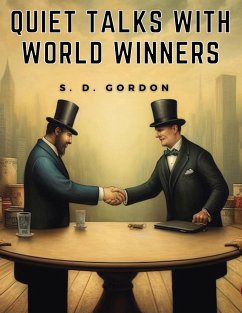 Quiet Talks with World Winners - S. D. Gordon