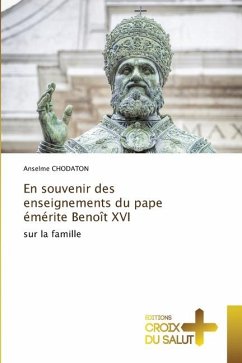 En souvenir des enseignements du pape émérite Benoît XVI - CHODATON, Anselme