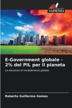 E-Government globale - 2% del PIL per il pianeta - Gomes, Roberto Guillermo