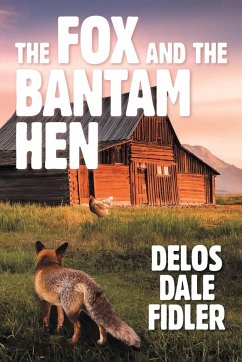 The Fox and the Bantam Hen - Fidler, Delos Dale