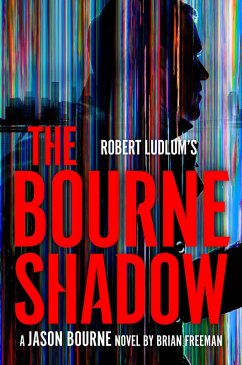 Robert Ludlum's The Bourne Shadow (eBook, ePUB) - Freeman, Brian