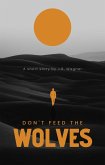 Don't Feed the Wolves (eBook, ePUB)