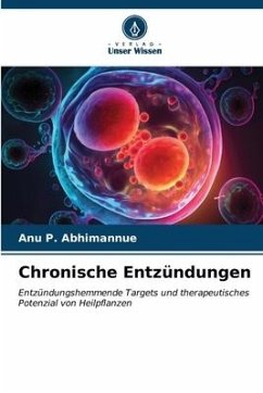 Chronische Entzündungen - Abhimannue, Anu P.