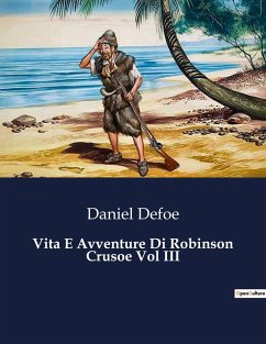 Vita E Avventure Di Robinson Crusoe Vol III - Defoe, Daniel