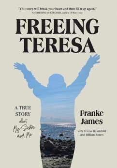 Freeing Teresa - James, Franke; James, Billiam; Heartchild, Teresa