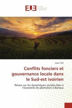 Conflits fonciers et gouvernance locale dans le Sud-est ivoirien - TOH, Alain