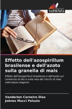 Effetto dell'azospirillum brasilense e dell'azoto sulla granella di mais - Carneiro Dias, Vanderlan;Mucci Peluzio, Joênes