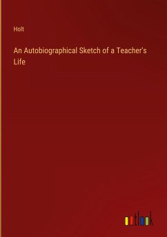 An Autobiographical Sketch of a Teacher's Life