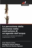 La percezione della sicurezza nella costruzione di un'agenda dell'acqua