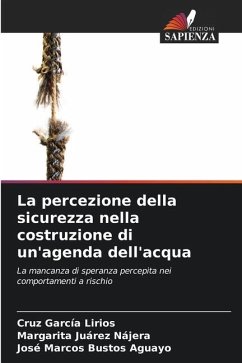 La percezione della sicurezza nella costruzione di un'agenda dell'acqua - García Lirios, Cruz;Juárez Nájera, Margarita;Bustos Aguayo, José Marcos