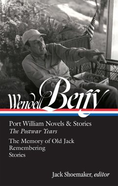 Wendell Berry: Port William Novels & Stories: The Postwar Years (LOA #381) (eBook, ePUB) - Berry, Wendell