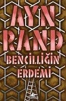 Bencilligin Erdemi - Rand, Ayn