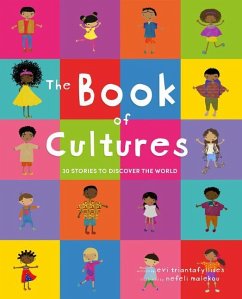 The Book of Cultures: 30 Stories to Discover the World - Triantafyllides, Evi