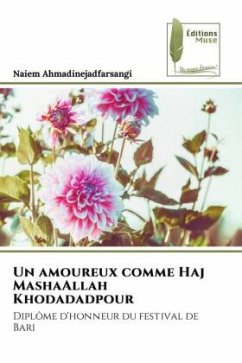 Un amoureux comme Haj MashaAllah Khodadadpour - Ahmadinejadfarsangi, Naiem