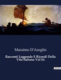 Racconti Leggende E Ricordi Della Vita Italiana Vol Iii