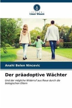 Der präadoptive Wächter - Nincevic, Anahi Belen
